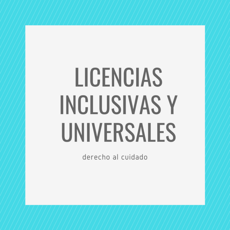 Derecho al cuidado: la necesidad de licencias inclusivas y universales