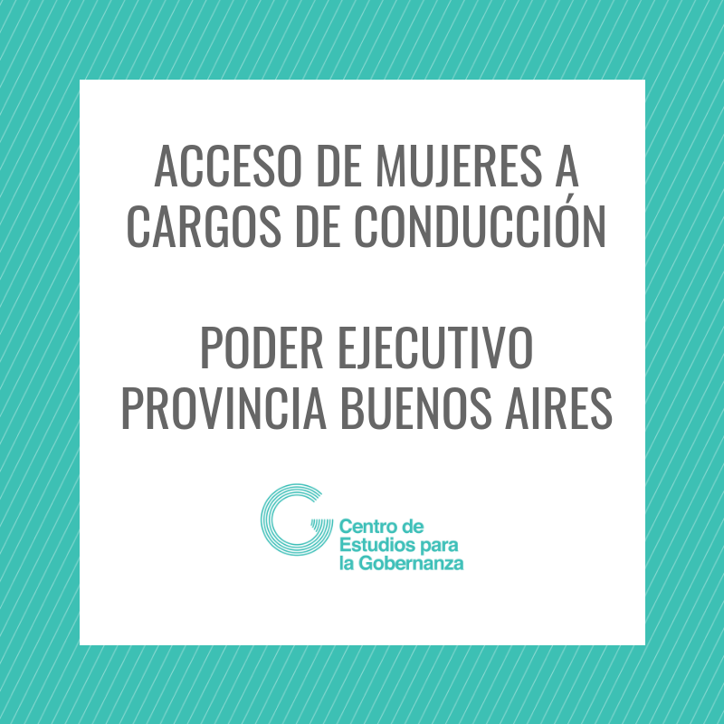 Acceso de mujeres a cargos de conducción: el caso del Poder Ejecutivo de la Provincia de Buenos Aires