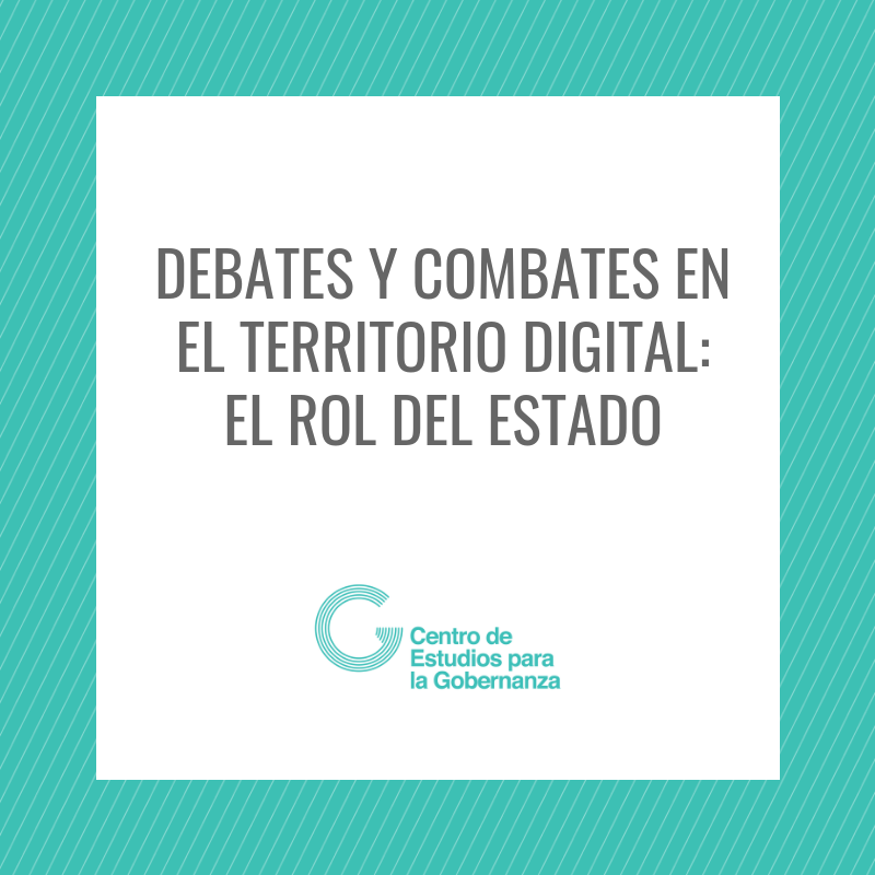 Debates y combates en el territorio digital: el rol del Estado