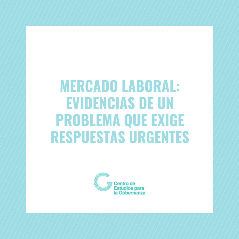 Mercado laboral: evidencias de un problema que exige respuestas urgentes